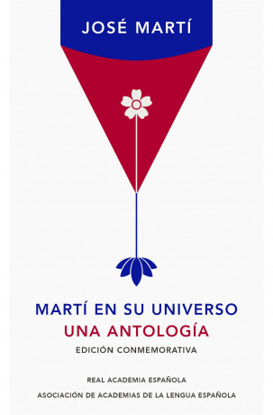 Martí en su universo. Una antología