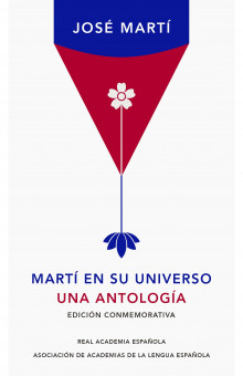 Martí en su universo. Una antología