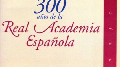 Portada de «300 años de la Real Academia Española», homenaje de la Academia Venezolana de la Lengua.