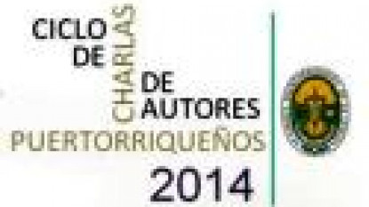 Ciclo de charlas de autores puertorriqueños.